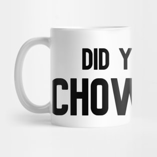 Did You Say Chowdah? Funny Downeast Accent Quote Mug